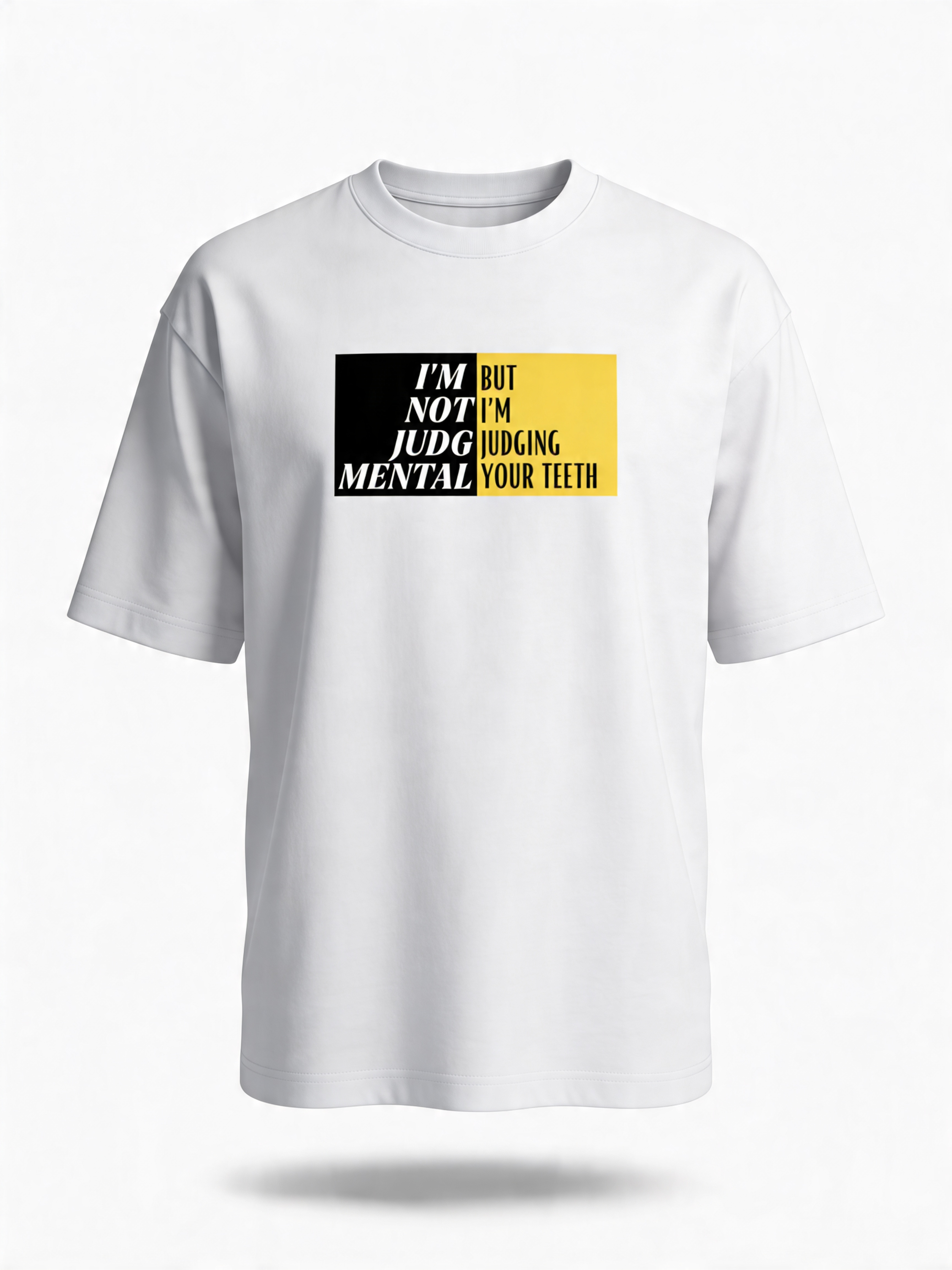 Unisex Oversized Classic T-Shirt - Judgemental Dentist